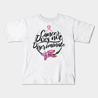 'Cancer Does Not Discriminate' Cancer Awareness Shirt Kids T-Shirt